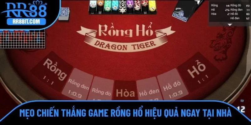 Mẹo chiến thắng game rồng hổ hiệu quả ngay tại nhà